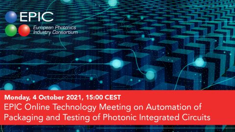 EPIC Online Technology Meeting on Automated Packaging & Testing of Photonic Integrated Circuits