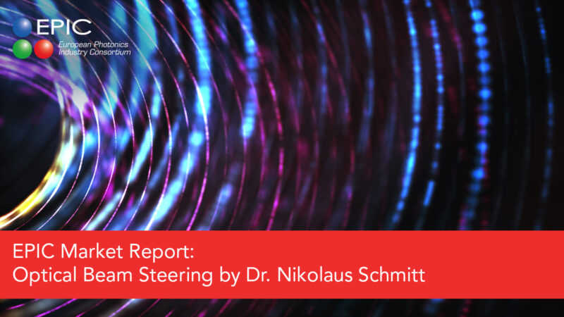 EPIC Market Report: Optical Beam Steering by Dr. Nikolaus Schmitt, 2022