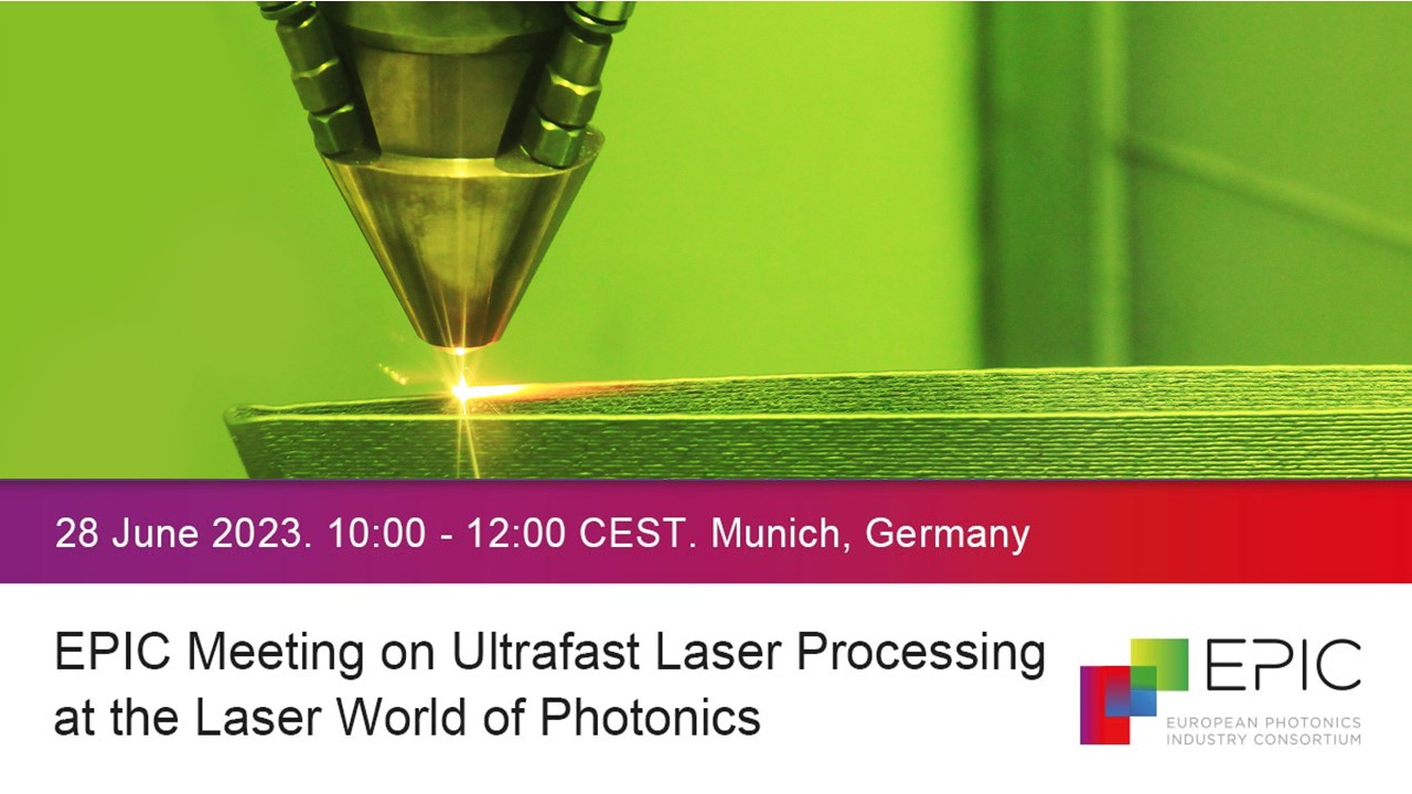 EPIC Meeting on Ultrafast Laser Processing at the Laser World of Photonics