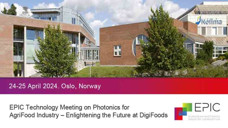 EPIC Technology Meeting on Photonics for AgriFood Industry – Enlightening the Future at DigiFoods