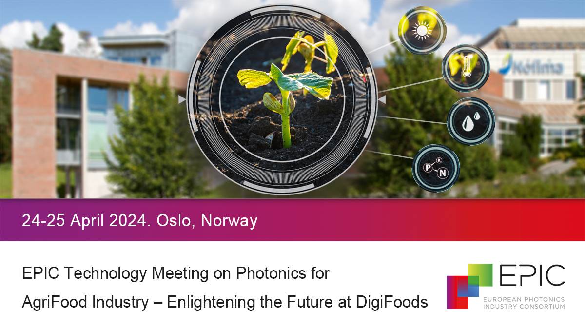 EPIC Technology Meeting on Photonics for AgriFood Industry – Enlightening the Future at DigiFoods