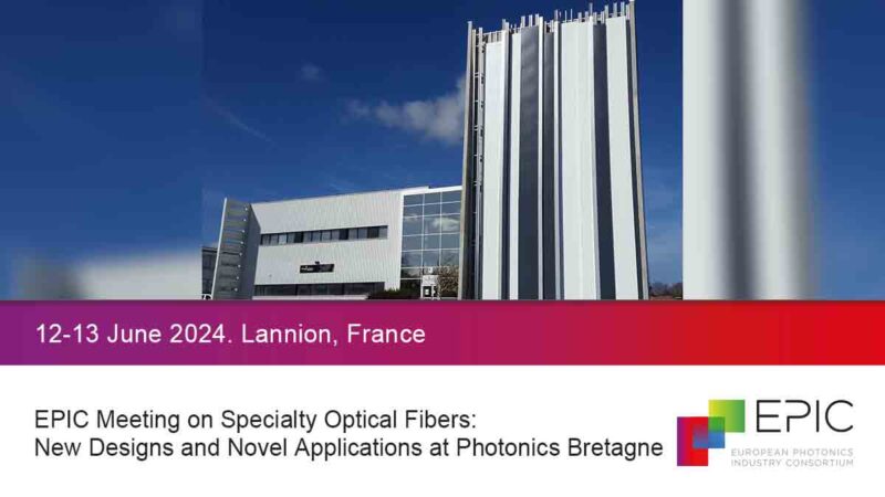 EPIC Meeting on Specialty Optical Fibers: New Designs and Novel Applications at Photonics Bretagne